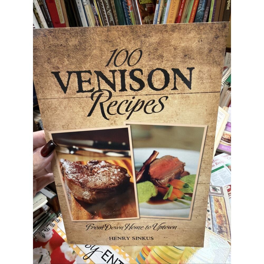 100 Venison Recipes: From Down Home to Uptown - Paperback By Henry Sinkus‎